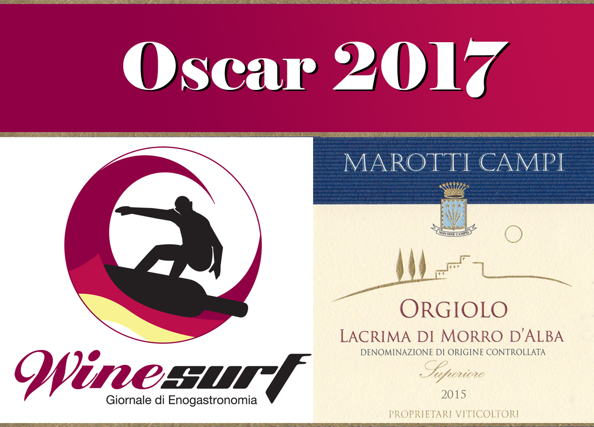 Oscar 2017 Wine Surf Lacrima di Morro d'Alba 2015 Orgiolo Marotti Campi